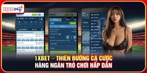 1xBet – Thiên Đường Cá Cược Hàng Ngàn Trò Chơi Hấp Dẫn